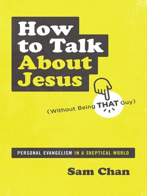 cover image of How to Talk about Jesus (Without Being That Guy)